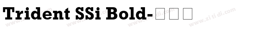 Trident SSi Bold字体转换 Trident SSi Bold字体转换